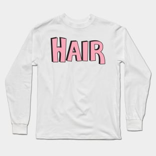 Film Crew On Set - Hair - Pink Text - Front Long Sleeve T-Shirt